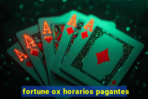 fortune ox horarios pagantes